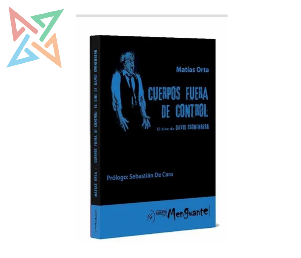 Cuerpos Fuera de Control: El cine de David Cronenberg