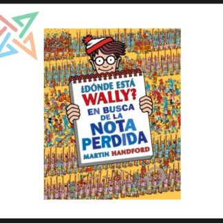 ¿DÓNDE ESTA WALLY? - EN BUSCA DE LA NOTA PERDIDA (Tapa Dura)