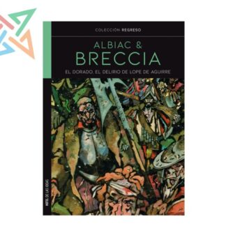 EL DORADO, EL DELIRIO DE LOPE AGUIRRE