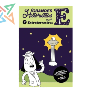 Grandes Historietitas presenta Misterios: Extraterrestres "El caso de las empanadas voladoras"