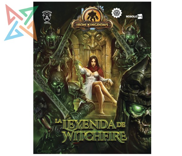Iron Kingdoms - La Leyenda de Witchfire