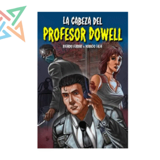 La Cabeza del Profesor Dowell