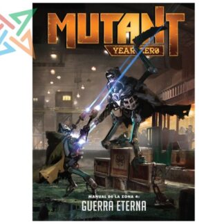 Mutant Year Zero: Manual de Zona 4: La Guerra Eterna