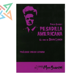 Pesadilla Americana: El cine de David Lynch - 2da Edición