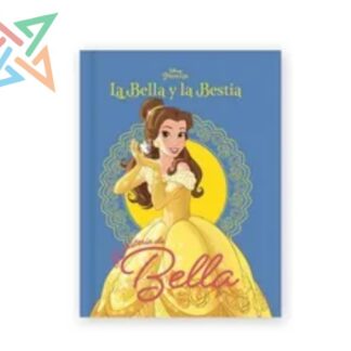 DISNEY PRINCESA - LA HISTORIA DE BELLA (Tapa Dura)