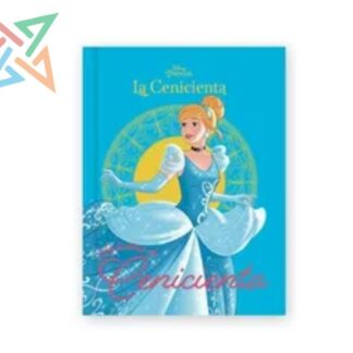 DISNEY PRINCESA - LA HISTORIA DE CENICIENTA (Tapa Dura)