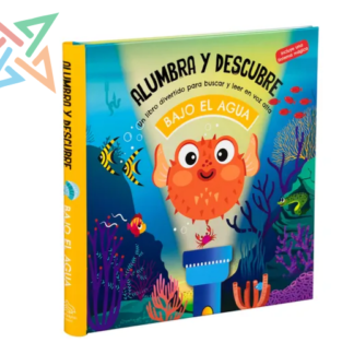 ALUMBRA Y DESCUBRE: BAJO EL AGUA (Incluye una linterna mágica) (Tapa Dura)