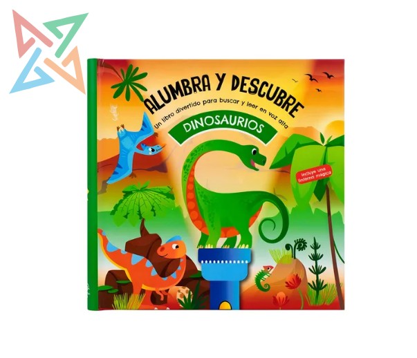ALUMBRA Y DESCUBRE: DINOSAURIOS (Incluye una linterna mágica) (Tapa Dura)