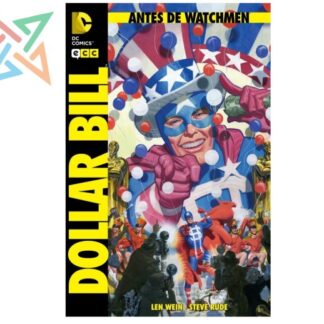 ANTES DE WATCHMEN - DOLLAR BILL