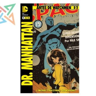 ANTES DE WATCHMEN - DR. MANHATTAN 02