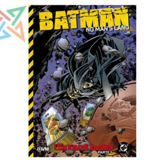 BATMAN: NO MAN'S LAND Vol. 3 - CATACLISMO (Parte 1)
