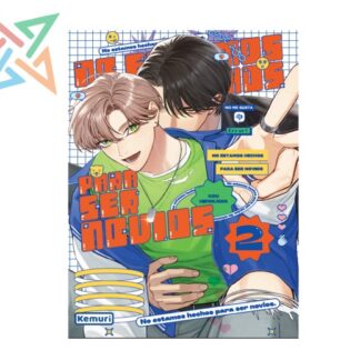 NO ESTAMOS HECHOS PARA SER NOVIOS Vol. 2 (Final)