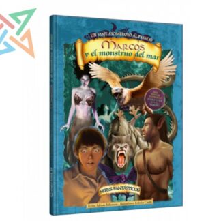 SERES FANTÁSTICOS: MARCOS Y EL MONSTRUO DEL MAR (TAPA DURA)