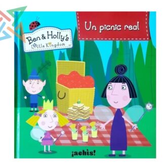 UN PICNIC REAL (BEN & HOLLY'S LITTLE KINGDOM) (Tapa Dura)