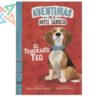 AVENTURAS EN EL HOTEL SABUESO: EL TEMERARIO TEO