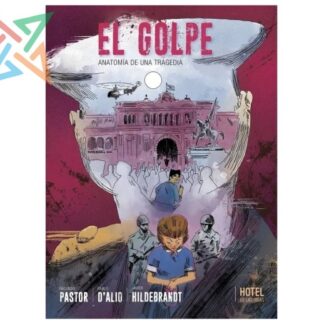 EL GOLPE: ANATOMÍA DE UNA TRAGEDIA