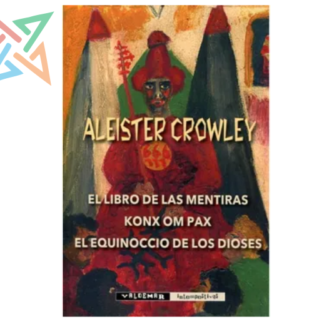 El Libro de las Mentiras - Konx om pax - El Equinoccio de los Dioses