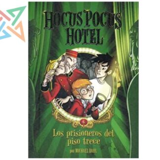 HOCUS POCUS HOTEL 6: LOS PRISIONEROS DEL PISO TRECE