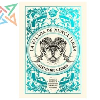 LA BALADA DE NUNCA JAMAS (EDICION ESPECIAL TAPA DURA)