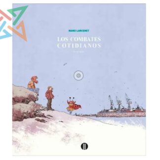 LOS COMBATES COTIDIANOS INTEGRAL