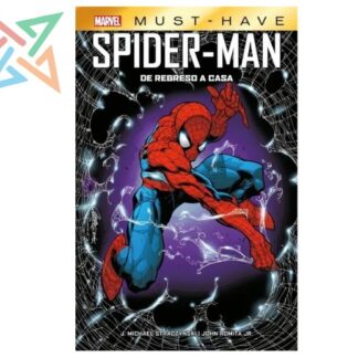 MARVEL MUST HAVE 28: SPIDER-MAN DE REGRESO A CASA