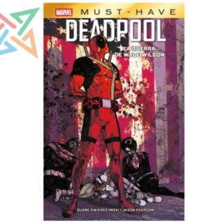MARVEL MUST HAVE 33: DEADPOOL LA GUERRA DE WADE WILSON