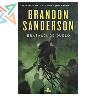 MISTBORN 06: BRAZALES DE DUELO