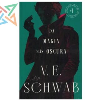 SOMBRAS DE MAGIA 01: UNA MAGIA MAS OSCURA