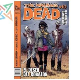 THE WALKING DEAD VOL. 10: EL DESEO DEL CORAZÓN 1 DE 3