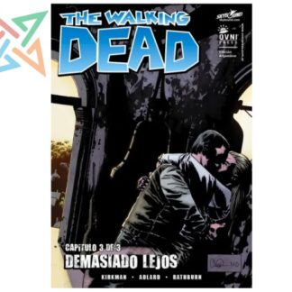 THE WALKING DEAD VOL. 39: Demasiado lejos 3 de 3