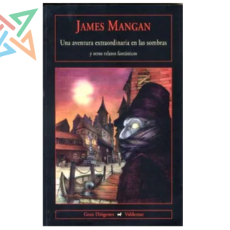 Una Aventura Extraordinaria en las Sombras: Y Otros Relatos Fantásticos (Gran Diógenes)
