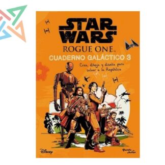 STAR WARS ROGUE ONE: CUADERNO GALÁCTICO 3