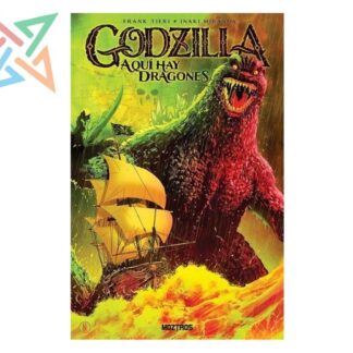 GODZILLA: AQUÍ HAY DRAGONES