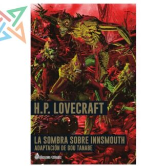 H.P. LOVECRAFT - LA SOMBRA DE INNSMOUTH (Adaptación de Gou Tanabe)